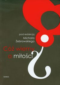Cóż wiemy o miłości -  - książka