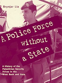 A Police Force without a State - Brynjar Lia - ebook