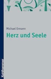 Herz und Seele - Michael Ermann - ebook