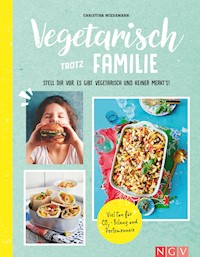 Vegetarisch trotz Familie -  - ebook