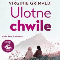 Ulotne chwile - Virginie Grimaldi - audiobook