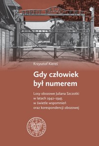 Gdy człowiek był numerem - Kiereś Krzysztof - książka
