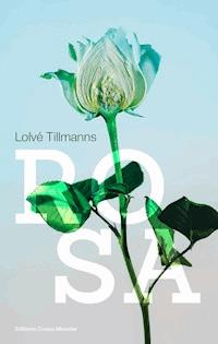 Rosa - Lolvé Tillmanns - ebook