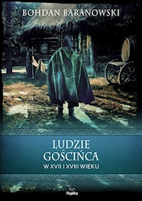 Ludzie gościńca w XVII i XVIII wieku - Bohdan Baranowski - książka