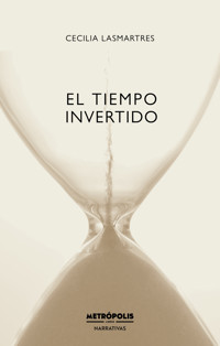 El tiempo invertido - Cecilia Lasmartres - ebook