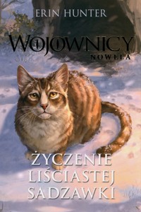 Wojownicy Nowela Życzenie Liściastej Sadzawki - Erin Hunter - książka