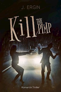 Kill The Pimp - J. Ergin - ebook