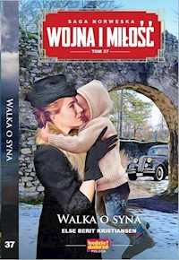 Wojna i Miłość Tom 37 Walka o syna - Kristansen Else Berit - książka