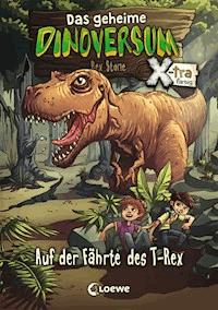 Das geheime Dinoversum Xtra (Band 1) - Auf der Fährte des T-Rex - Stone Rex - ebook