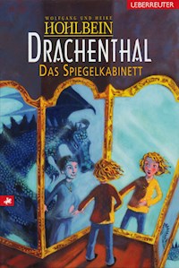 Drachenthal - Das Spiegelkabinett (Bd. 4) - Wolfgang Hohlbein - ebook
