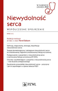 Niewydolność serca. Współczesne spojrzenie. W gabinecie lekarza POZ - Paweł Balsam - książka
