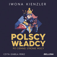 Polscy władcy po ciemnej stronie mocy - Kienzler  Iwona - ebook + audiobook + książka