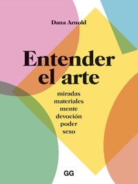 Entender el arte - Arnold Dana - ebook
