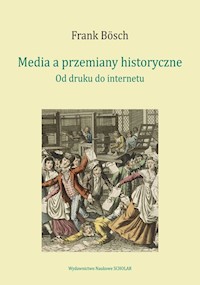 Media a przemiany historyczne -  - książka