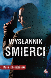 Wysłannik śmierci - Mariusz Leszczyński - ebook + książka