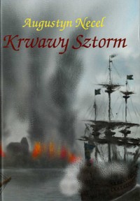 Krwawy sztorm - Augustyn Necel - ebook