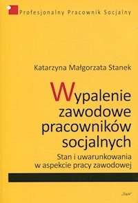 Wypalenie zawodowe pracowników socjalnych - Stanek Katarzyna Małgorzata - książka