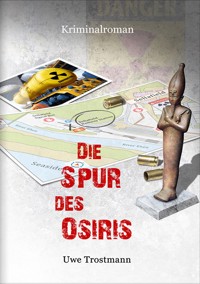 Die Spur des Osiris - Uwe Trostmann - ebook