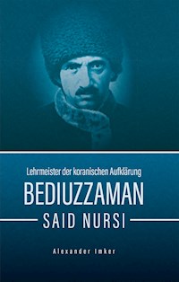 Bediuzzaman Said Nursi - Alexander Imker - ebook
