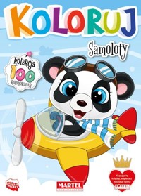 Koloruj - Samoloty - zbiorowa praca - książka