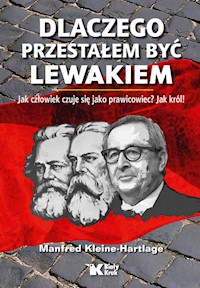 Dlaczego przestałem być lewakiem - Kleine‐Hartlage Manfred - książka