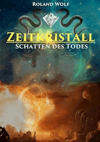 Zeitkristall - Roland Wolf - ebook