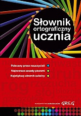 Słownik ortograficzny ucznia (oprawa twarda) - zbiorowa praca - książka