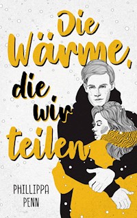 Die Wärme, die wir teilen - Phillippa Penn - ebook