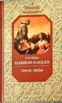 Dynastia Morlandów (4). Owoc dębu - Cynthia Harrod-Eagles - ebook