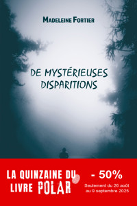 De mystérieuses disparitions - Madeleine Fortier - ebook
