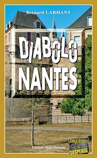 Diabolo-Nantes - Bernard Larhant - ebook