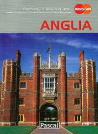 Anglia przewodnik ilustrowany - Dylewski Adam, Czub Krzysztof - książka