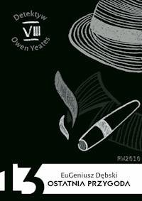Ostatnia przygoda - Eugeniusz Dębski - ebook