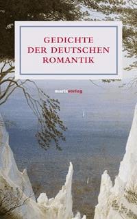 Gedichte der deutschen Romantik -  - ebook