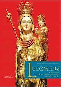 Ludźmierz Sanktuarium Matki Bożej Ludźmierskiej Królowej Podhala - Monita Rafał, Skorupa Andrzej - książka