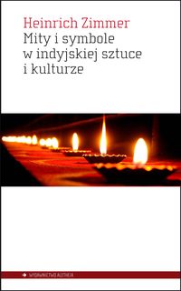 Mity i symbole w indyjskiej sztuce i kulturze - Zimmer Heinrich - książka
