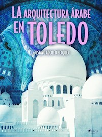 La arquitectura árabe en Toledo - Gustavo Adolfo Bécquer - ebook