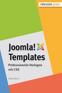 Joomla!-Templates. Professionelle Vorlagen mit CSS - Koch Daniel - ebook