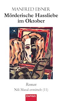 Mörderische Hassliebe im Oktober - Manfred Eisner - ebook