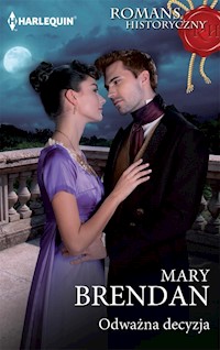 Odważna decyzja (Powieśc historyczna) - Mary Brendan - ebook