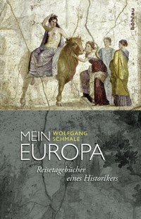 Mein Europa - Wolfgang Schmale - ebook