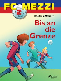 FC Mezzi 2 - Bis an die Grenze - Daniel Zimakoff - ebook