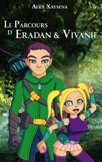 Le Parcours d'Eradan & Vivanie - Alex Xaysena - ebook