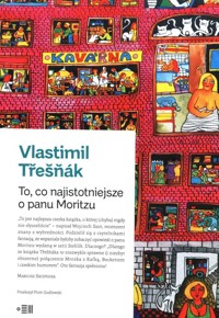 To co najistotniejsze o panu Moritzu - Tresnak Vlastimil - książka