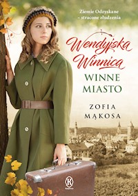 Wendyjska Winnica. Winne miasto - Zofia Mąkosa - ebook + książka