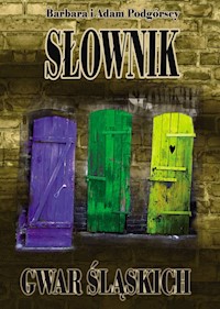 Słownik gwar śląskich - Podgórski Adam, Podgórska Barbara - książka