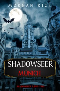 Shadowseer: Múnich (Shadowseer, Libro tres) - Rice Morgan - ebook