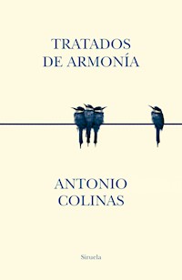 Tratados de armonía - Antonio Colinas - ebook