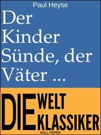 Der Kinder Sünde, der Väter Fluch - Paul Heyse - ebook