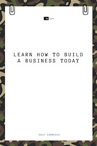 Learn How to Build a Business Today - Dale Carnegie - ebook